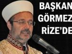 Diyanet İşleri Başkanı Rize'de