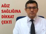 AĞZINIZ HASTALIKLARINIZI ELE VERİYOR!