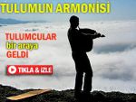 Yöredeki tulumcular bir araya geldi