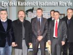 Ege’deki Karadenizli işadamları Rize'de