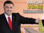 Karal: Rize'de 2 bin kişi istihdam edilecek