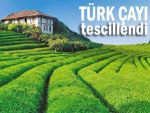 TÜRK ÇAYINDA İLK TESCİL YAPILDI