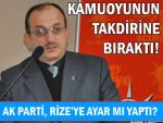 Rize İl Başkanlığına Ayar mı yapıldı?