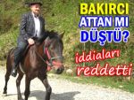 Bakırcı, attan düştüğü iddialarını reddetti