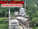 Rize'de komşusuna kızan kendine cami yapmış!