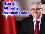RİZE'NİN 40. VALİSİ NURULLAH ÇAKIR OLDU