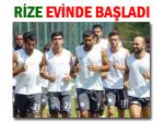 Rizespor kendi evinde çalışmalarına başladı