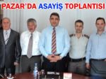 PAZAR'DA ASAYİŞ KURULU TOPLANDI