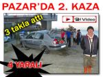 Pazar'da bir kaza daha: 4 yaralı