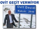 OVİT GEÇİDİNDE KAR NEDENİYLE YOL KAPANDI