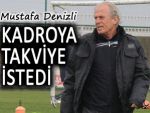 MUSTAFA DENİZLİ TRANSFER İSTİYOR