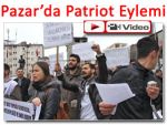 Pazar'da patriotlara karşı imza kampanyası