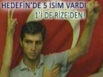 Bombacının 5 kişilik listesinden 1'i de Rize'den!