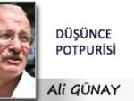 Ali GÜNAY: DÜŞÜNCE POTPURİSİ