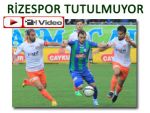 RİZESPOR 1 ATTI, 3 ALTIN PUANI KAPTI