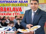 Pazar Kaymakamı öğrencilere baklava dağıttı