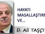 D. Ali TAŞÇI: HAYATI MASALLAŞTIRMAK VE…