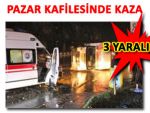 Pazarspor kafilesi kaza yaptı: 3 yaralı