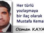 Her türlü yozlaşmaya bir ilaç olarak Mustafa Kemal-2