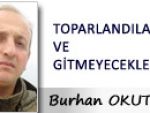 TOPARLANDILAR VE GİTMEYECEKLER