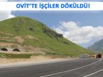 OVİT TÜNELİNDE SIKINTILAR BİTMİYOR!