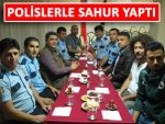 Pazar Kaymakamı Aslan, polislerle sahura kaldı