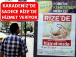 Karadeniz'de sadece Rize Onkoloji'de var!