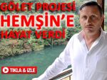 HEMŞİN BELEDİYESİ'NE 49 YILLIK KAYNAK