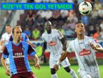 TRABZONSPOR RİZE'Yİ 2-1'LE UĞURLADI