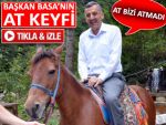 BAŞKAN BASA'NIN AYDER'DE AT KEYFİ