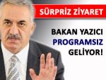 HAYATİ YAZICI'DAN PROGRAMSIZ ZİYARET!