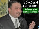 Bahçeye giren üretici yok, Gürcüleri eğitelim!