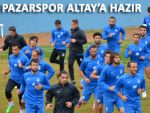 PAZARSPOR ALTAY'I BEKLİYOR