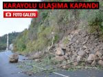 Pazar'da heyelan, karayolunu ulaşıma kapattı