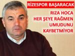 RİZE, DEVRE ARASI TAKVİYEYE GÜVENİYOR