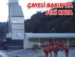 ÇAYELİ BAKIR İŞLETMELERİNDE KAZA