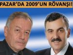 Pazar’da 2009 mahalli seçimlerinin rövanşı!