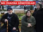 Fazla kiloları yüzünden MR cihazına sığmadılar!