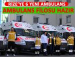 Rize'ye gönderilen 6 yeni ambulans hizmete girdi