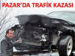 PAZAR'DA TRAFİK KAZASI UCUZ ATLATILDI