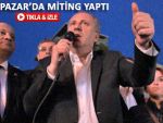 Muharrem İnce Pazar'da hükumeti topa tuttu!