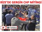 RİZE'DE CHP MİTİNGİNDE GERGİNLİK: 2 YARALI