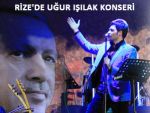 UĞUR IŞILAK RİZE'DE KONSER VERDİ