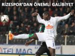 RİZESPOR DEPLASMANDAN 3 PUAN ÇIKARDI