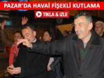 Pazar'da AK Parti zaferini havai fişekle kutladı