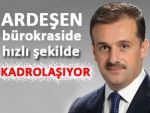 Bürokraside Ardeşen rüzgarları esiyor