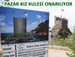 Pazar Kız Kulesi aslına uygun onarılıyor
