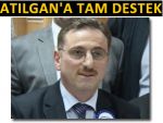 ATILGAN'A ODALARDAN TAM DESTEK