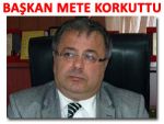 BAŞKAN METE BEYİN KANAMASI GEÇİRDİ