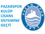 PAZARSPOR KULÜP LİSANS SİSTEMİNİ ALDI